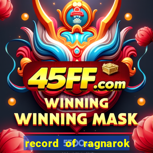 record of ragnarok 3 temporada online dublado